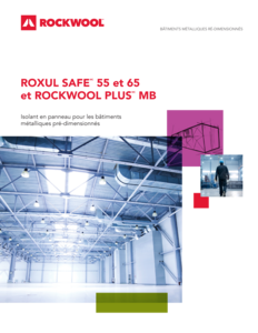 ROXUL Safe-55-et-65-et-ROCKWOOL-Plus-mb-isolant-en-panneau-pour-les-batiments-metalliques