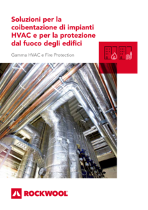 Soluzioni per la coibentazione di impianti HVAC e per la protezione dal fuoco degli edifici